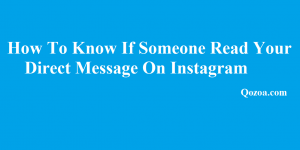 How To Know If Someone Read Your Direct Message On Instagram