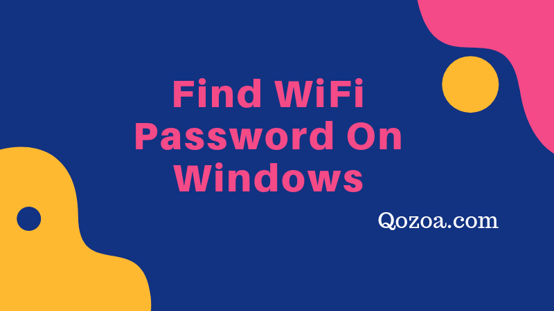 Find WiFi Password On Windows