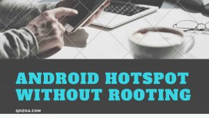 How To Turn Your Android Phone Into A Hotspot Without Rooting