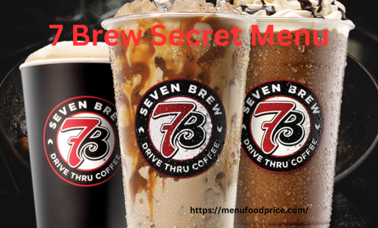 7 Brew Secret Menu